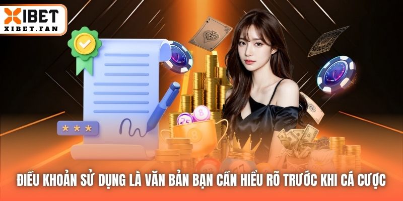 Điều khoản Sử dụng là văn bản bạn cần hiểu rõ trước khi cá cược