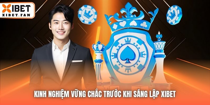 Kinh nghiệm vững chắc trước khi sáng lập Xibet