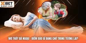 Mơ Thấy Bà Ngoại - Điềm Báo Gì Đang Chờ Trong Tương Lai?