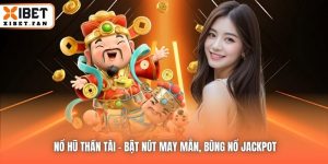 Nổ Hũ Thần Tài - Bật Nút May Mắn, Bùng Nổ Jackpot