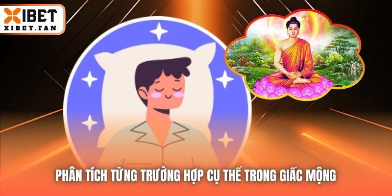 Phân tích từng trường hợp cụ thể trong giấc mộng