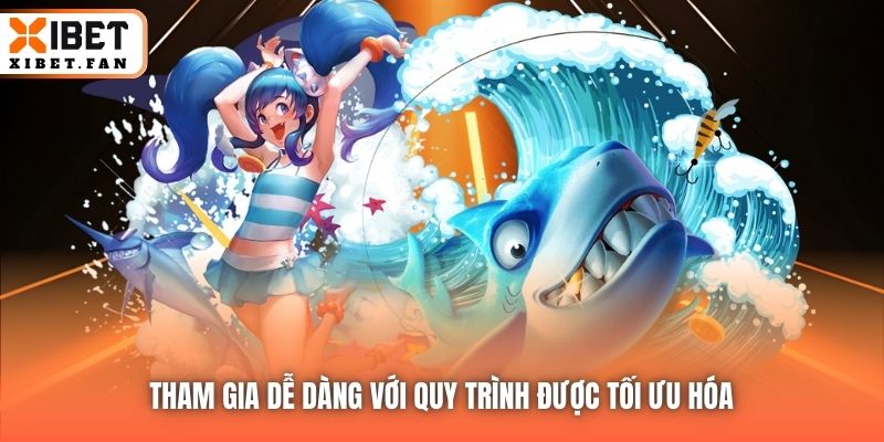 Tham gia dễ dàng với quy trình được tối ưu hóa