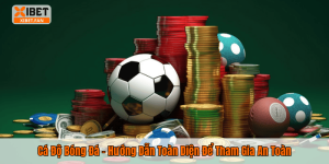 Cá Độ Bóng Đá – Hướng Dẫn Toàn Diện Để Tham Gia An Toàn