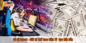 Cá Độ Esport – Giải Trí Thể Thao Điện Tử Cực Hấp Dẫn