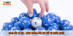 Cách Bắt Lô Kép – XIBET Hướng Dẫn Chi Tiết Và Chiến Thuật