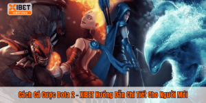 Cách Cá Cược Dota 2 – XIBET Hướng Dẫn Chi Tiết Cho Người Mới