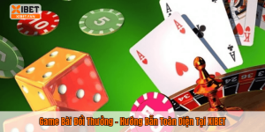 Game Bài Đổi Thưởng – Hướng Dẫn Toàn Diện Tại XIBET