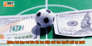 Khám Phá Mẹo Soi Kèo Ma Cao Hiệu Quả Cho Người Mới Tại XIBET