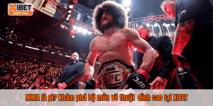 MMA là gì? Khám phá bộ môn võ thuật đỉnh cao tại XIBET