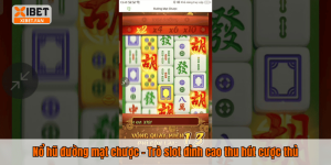 Nổ hũ đường mạt chược – Trò slot đỉnh cao thu hút cược thủ