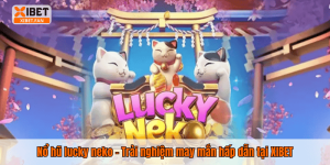 Nổ hũ lucky neko – Trải nghiệm may mắn hấp dẫn tại XIBET