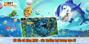 Tải Bắn Cá Xèng XIBET – Săn Thưởng Đại Dương Cực Đã