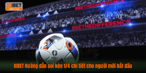 XIBET Hướng dẫn soi kèo 1/4 chi tiết cho người mới bắt đầu