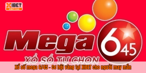 Xổ số mega 6/45 – Cơ hội vàng tại XIBET cho người may mắn
