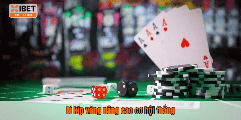 Bí kíp vàng nâng cao cơ hội thắng