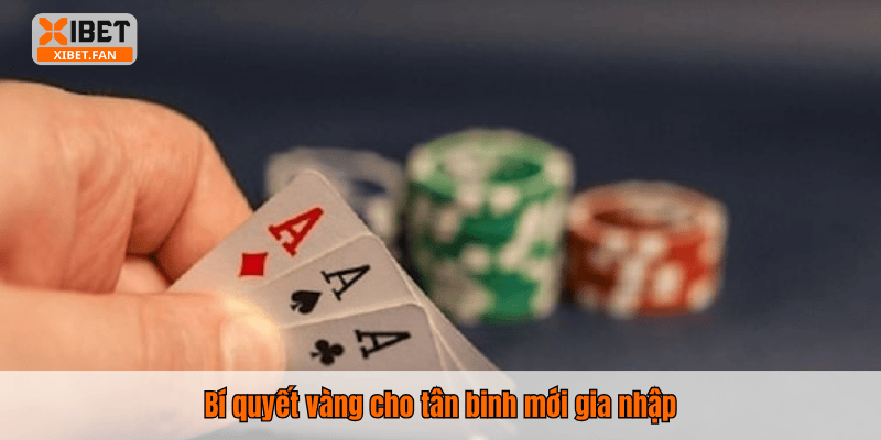 Bí quyết vàng cho tân binh mới gia nhập