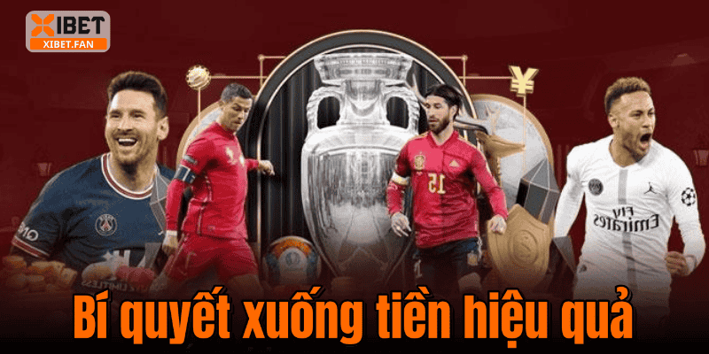 Bí quyết xuống tiền hiệu quả