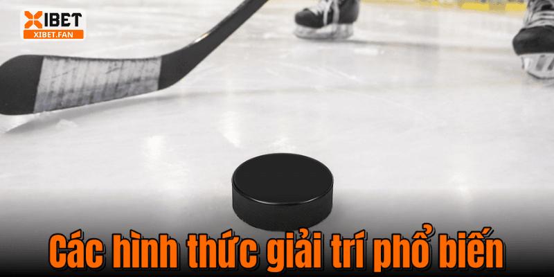 Các hình thức giải trí phổ biến