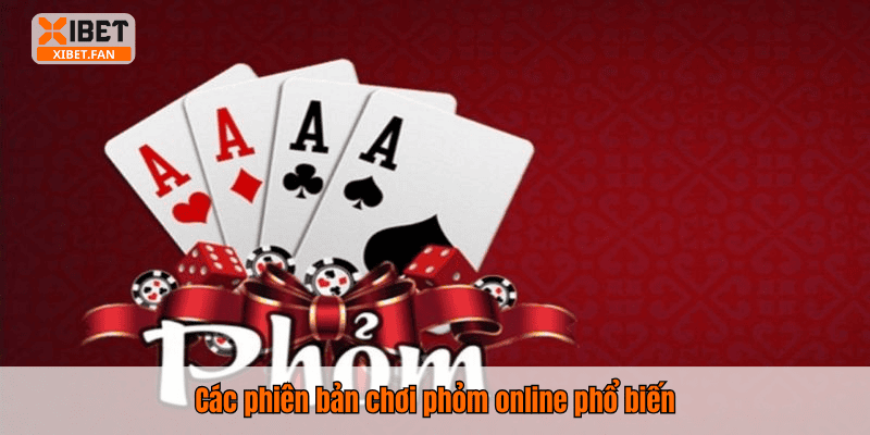 Các phiên bản chơi phỏm online phổ biến