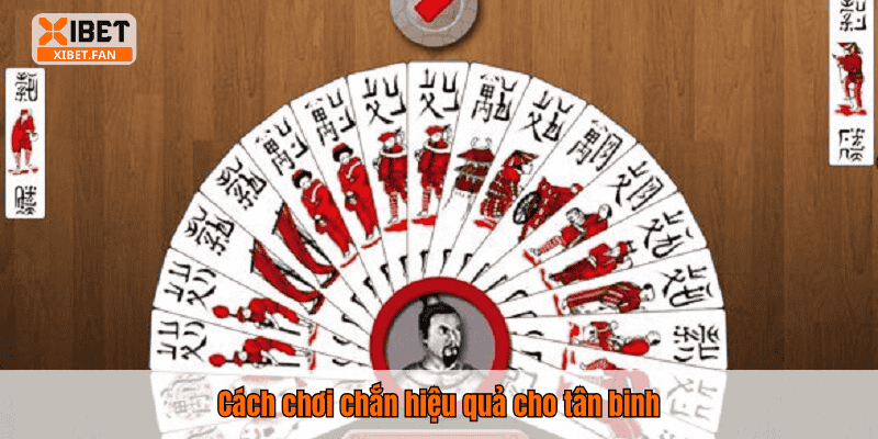 Cách chơi chắn hiệu quả cho tân binh
