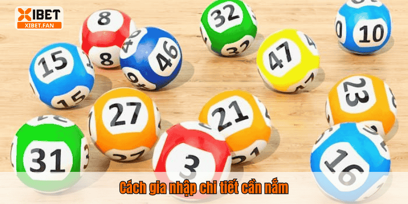 Cách gia nhập chi tiết cần nắm