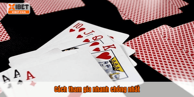 Cách tham gia nhanh chóng nhất