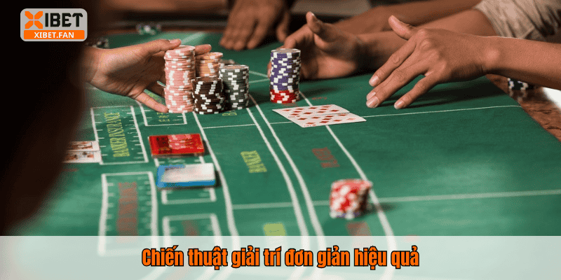 Chiến thuật giải trí đơn giản hiệu quả