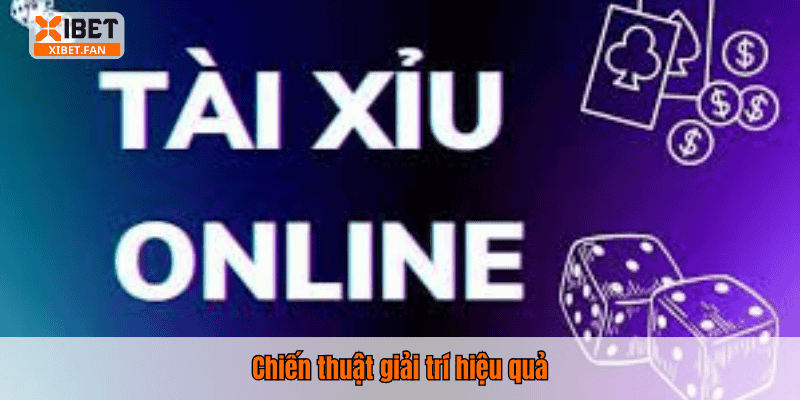 Chiến thuật giải trí hiệu quả
