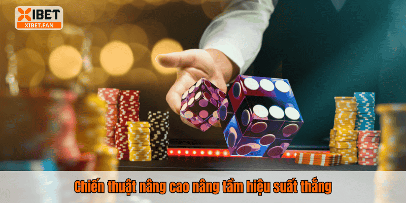 Chiến thuật nâng cao nâng tầm hiệu suất thắng