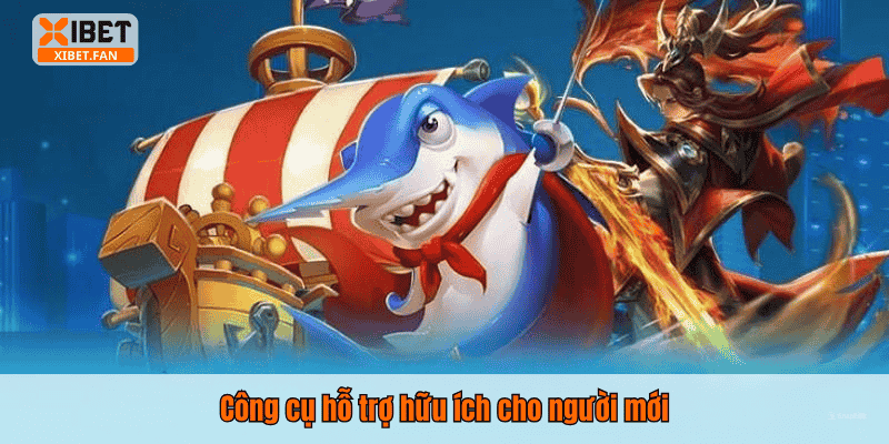 Công cụ hỗ trợ hữu ích cho người mới