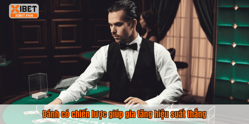 Đánh có chiến lược giúp gia tăng hiệu suất thắng