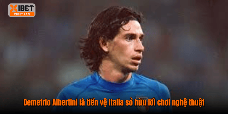 Demetrio Albertini là tiền vệ Italia sở hữu lối chơi nghệ thuật