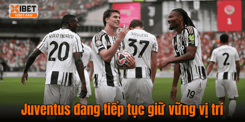 Juventus đang tiếp tục giữ vững vị trí