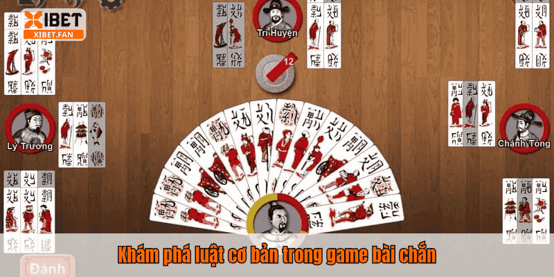 Khám phá luật cơ bản trong game bài chắn