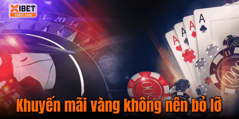 Khuyến mãi vàng không nên bỏ lỡ
