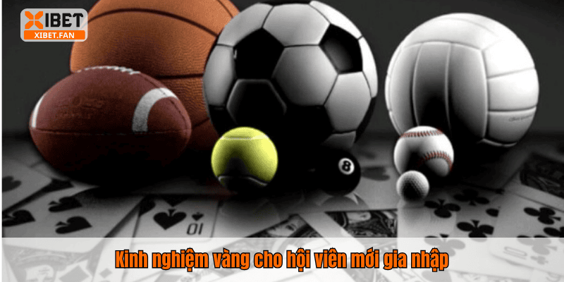 Kinh nghiệm vàng cho hội viên mới gia nhập