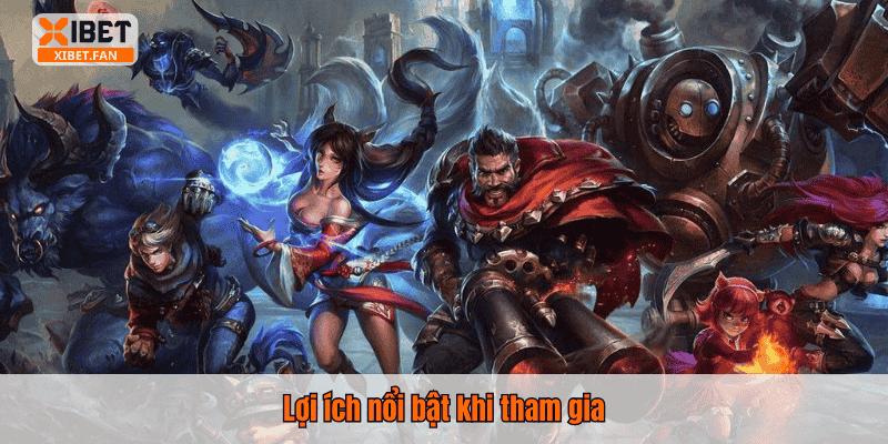 Lợi ích nổi bật khi tham gia
