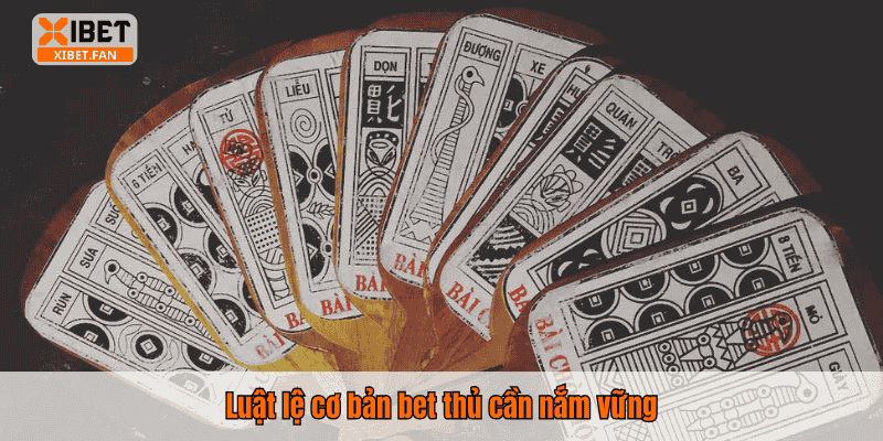Luật lệ cơ bản bet thủ cần nắm vững