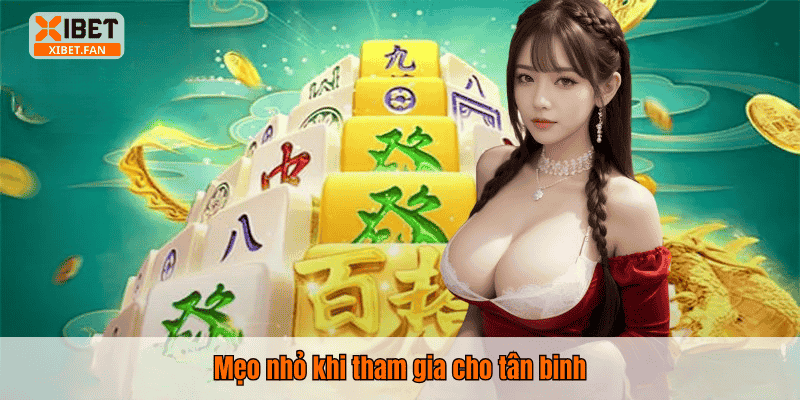Mẹo nhỏ khi tham gia cho tân binh