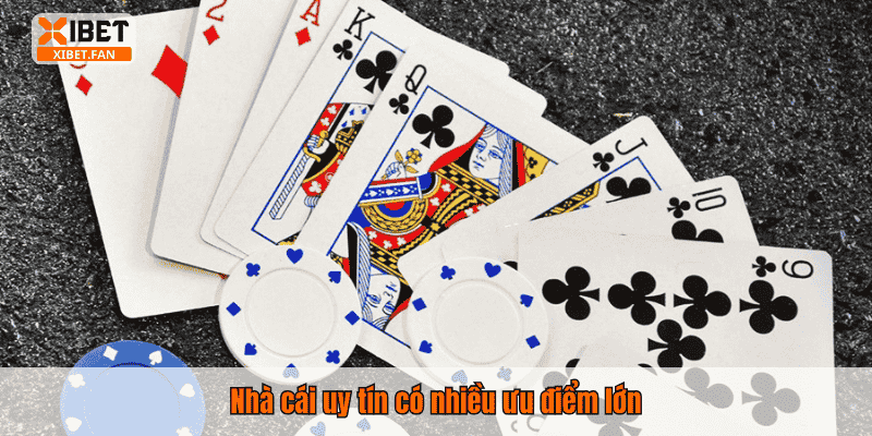 Nhà cái uy tín có nhiều ưu điểm lớn