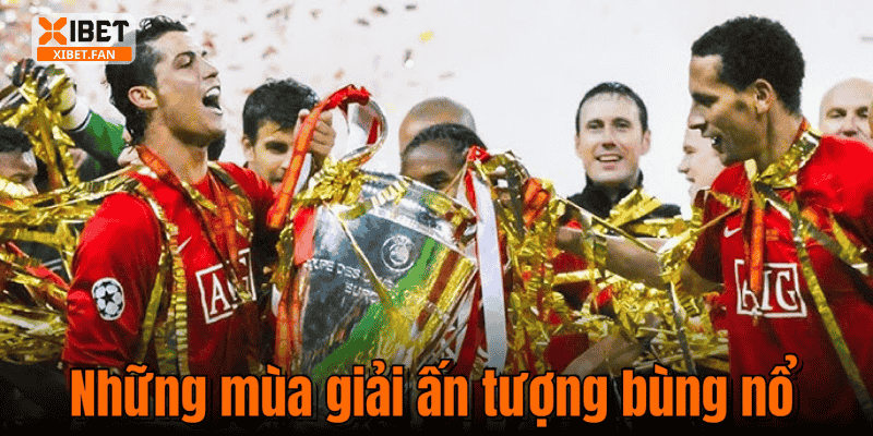 Những mùa giải ấn tượng bùng nổ
