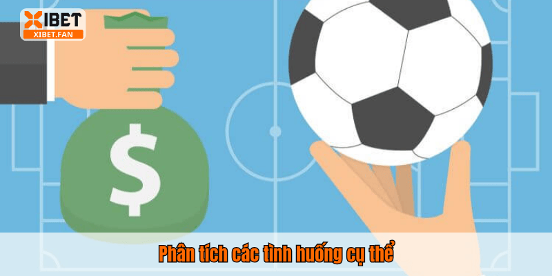 Phân tích các tình huống cụ thể