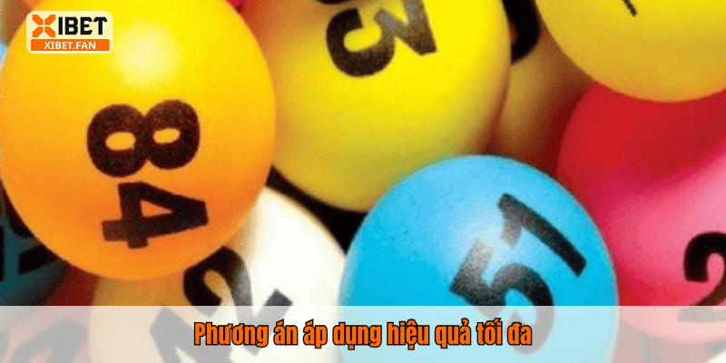 Phương án áp dụng hiệu quả tối đa