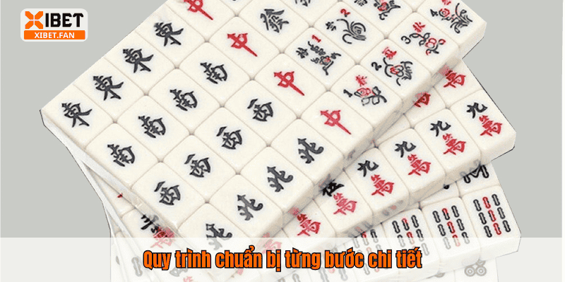 Quy trình chuẩn bị từng bước chi tiết