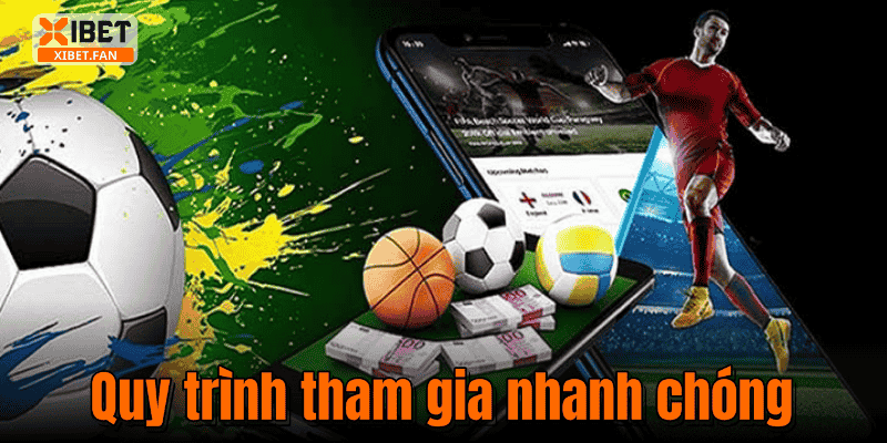 Quy trình tham gia nhanh chóng