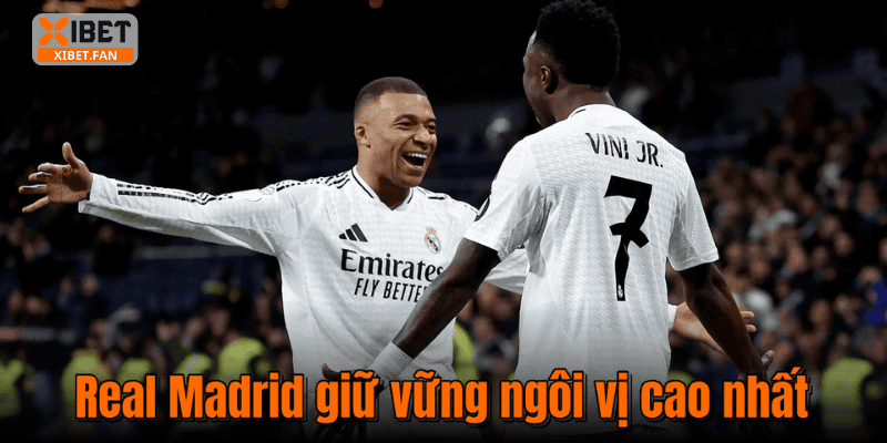 Real Madrid giữ vững ngôi vị cao nhất