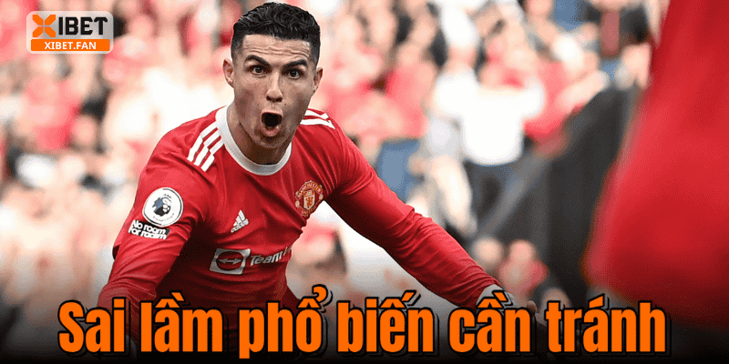 Sai lầm phổ biến cần tránh