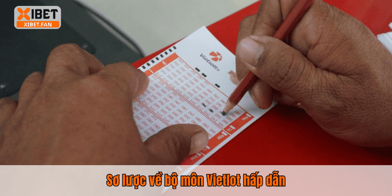 Sơ lược về bộ môn Vietlot hấp dẫn