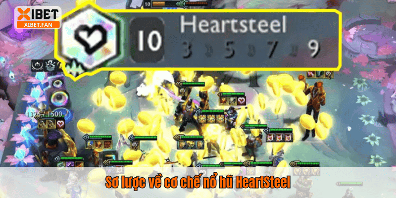 Sơ lược về cơ chế nổ hũ HeartSteel
