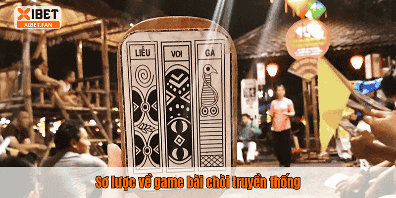 Sơ lược về game bài chòi truyền thống